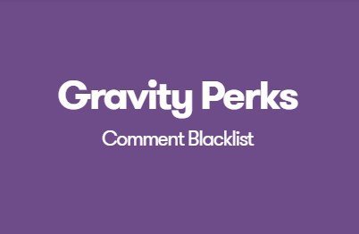 Gravity Perks Comment Blacklist Add-On