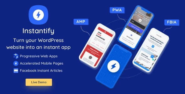 Instantify - PWA Google AMP Facebook IA for WordPress