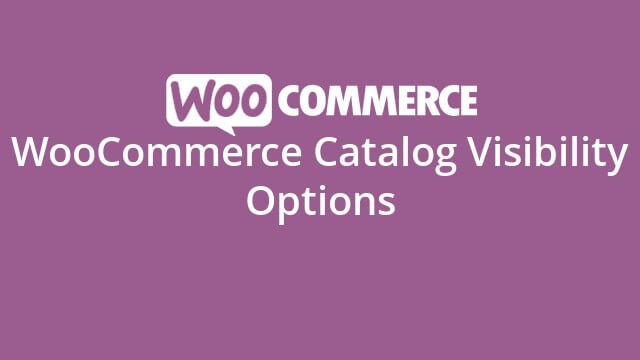 WooCommerce Catalog Visibility Options GPL