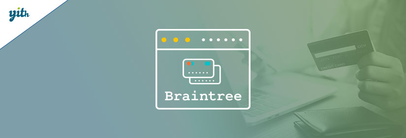YITH WooCommerce PayPal Braintree