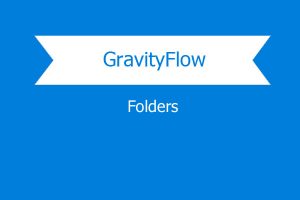 Gravity Flow Folders Extension