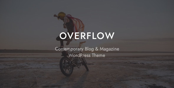 Overflow - Contemporary Blog - Magazine WordPress Theme