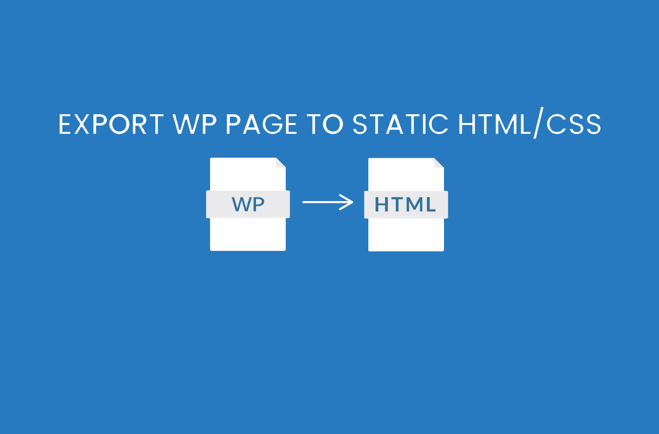 Export WP Pages to Static HTML/CSS Pro