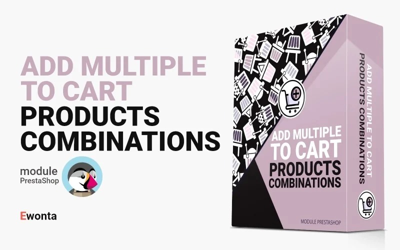 Add Multiple to Cart Products Combinations - Module for CMS PrestaShop TM