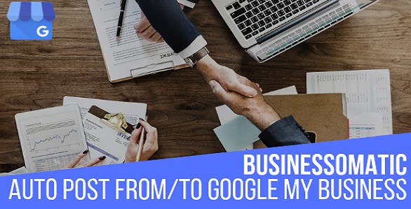 Businessomatic - Google My Business Post Importer Exporter Plugin for WordPress