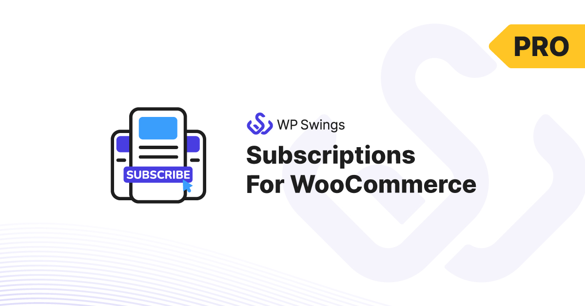 Subscriptions For WooCommerce Pro by Wp Swings
