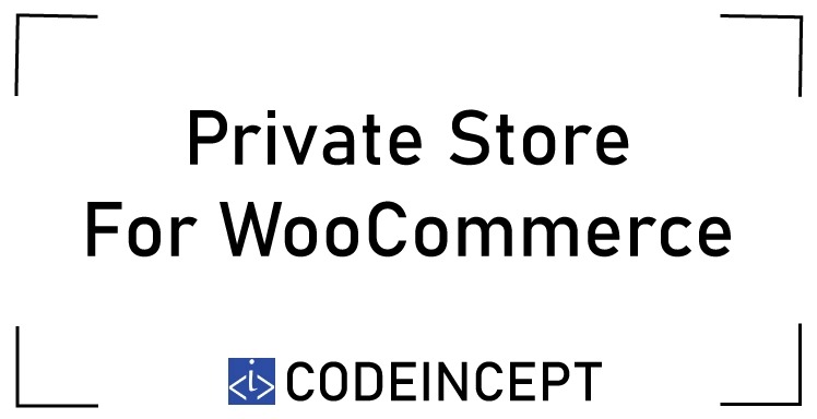 Private Store For WooCommerce CodeIncept