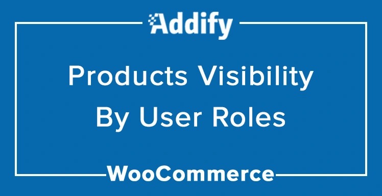 Products Visibility by User Roles Addify