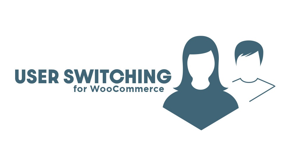 User Switching for WooCommerce