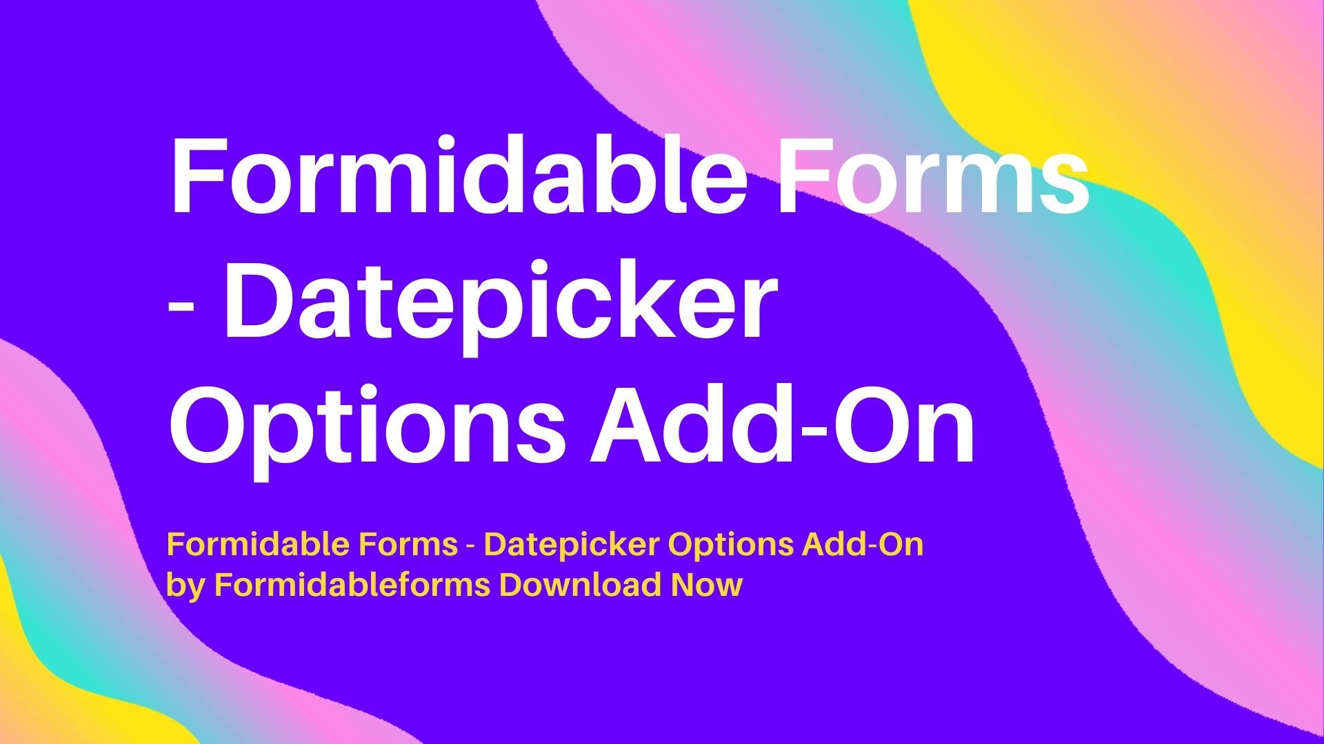 Formidable Forms - Datepicker Options Add-On